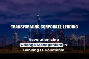 FINEXCORE: Pioneering Change Management in Corporate Lending & Banking IT Solutions